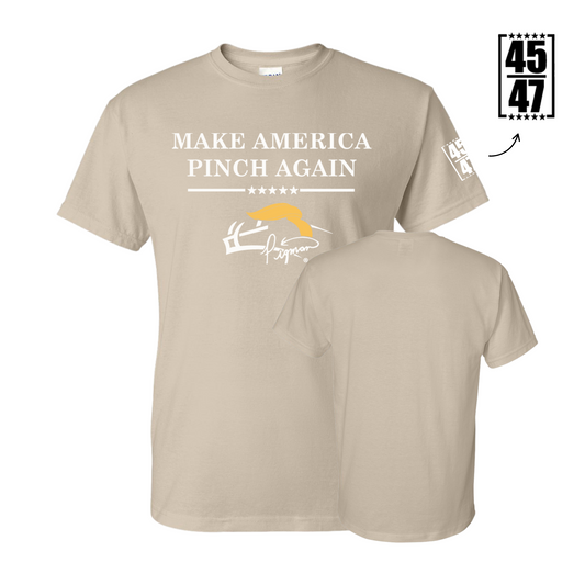 Make America Pinch Again Tee | Sand