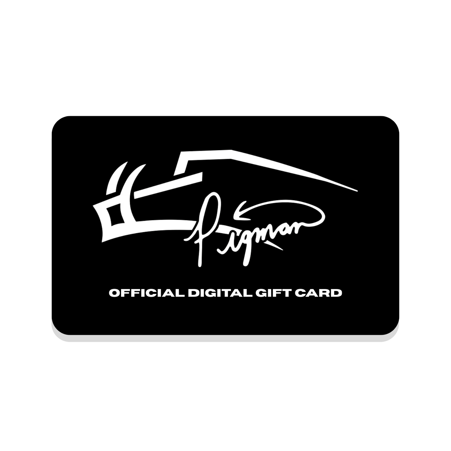 Pigman Digital Gift Card